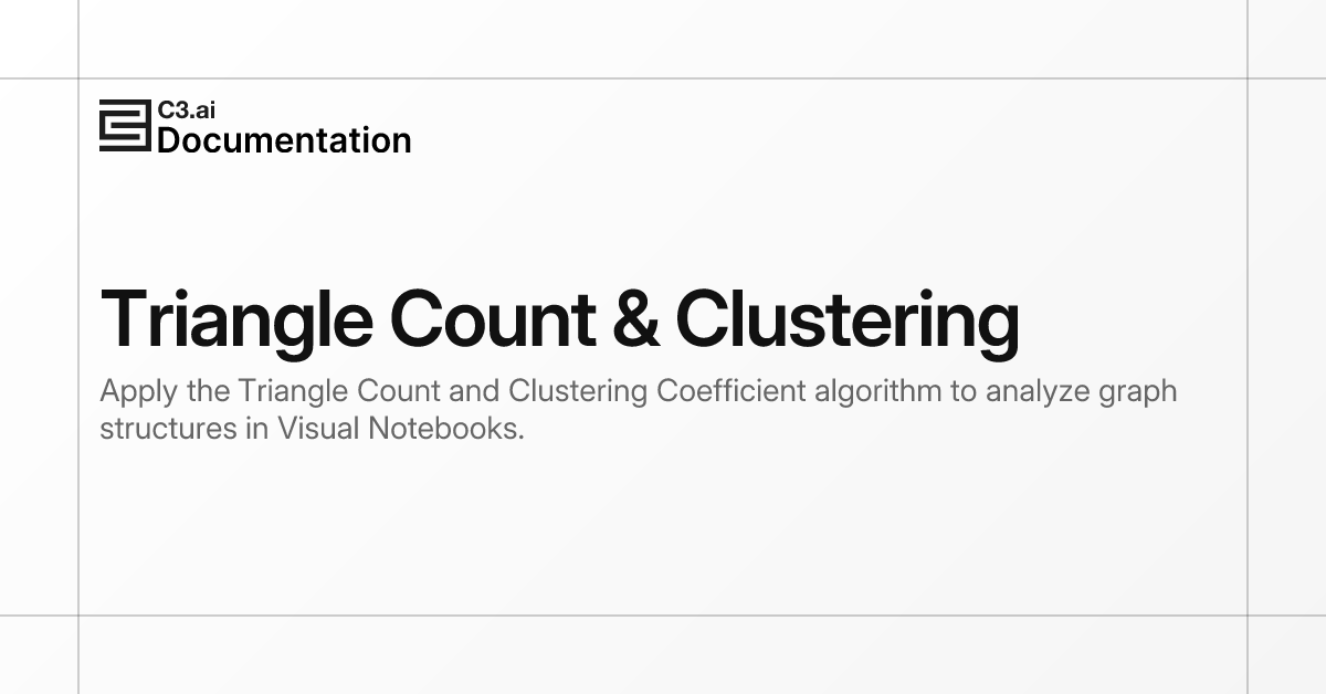 Triangle Count & Clustering | C3 AI Documentation