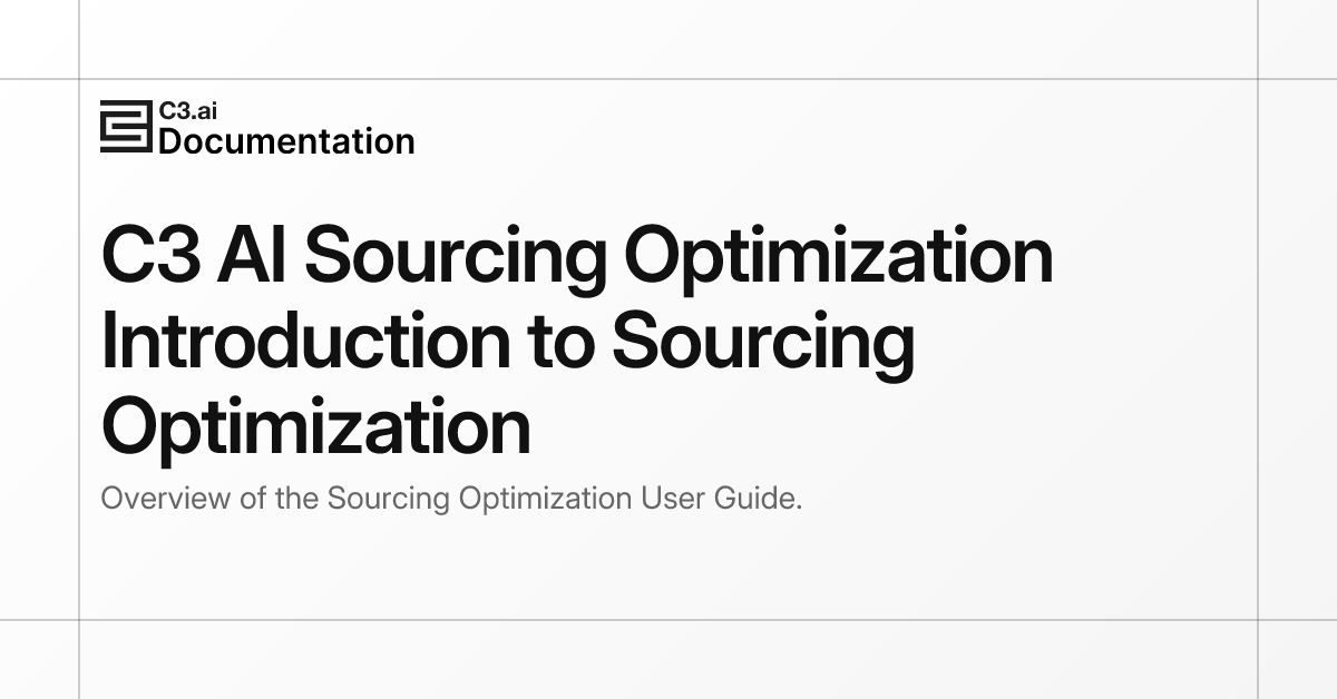 C3 AI Sourcing Optimization Introduction to Sourcing Optimization | C3 ...