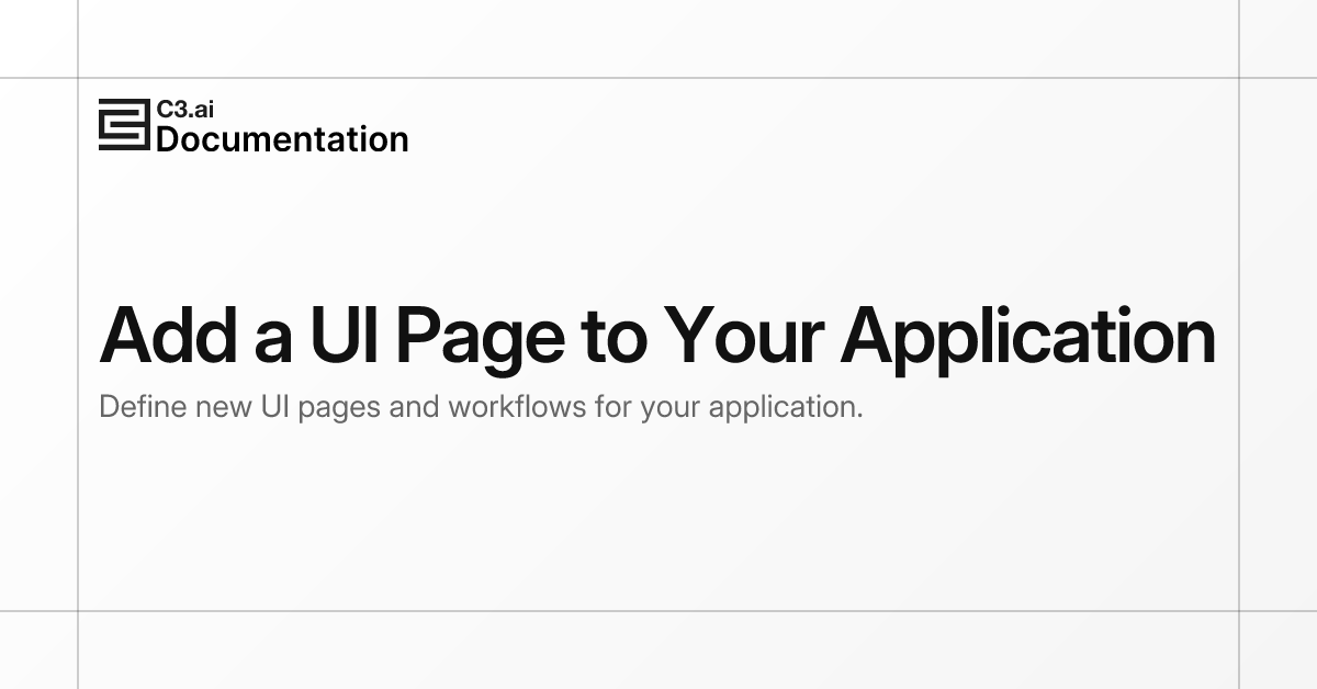 Add a UI Page to Your Application | C3 AI Documentation