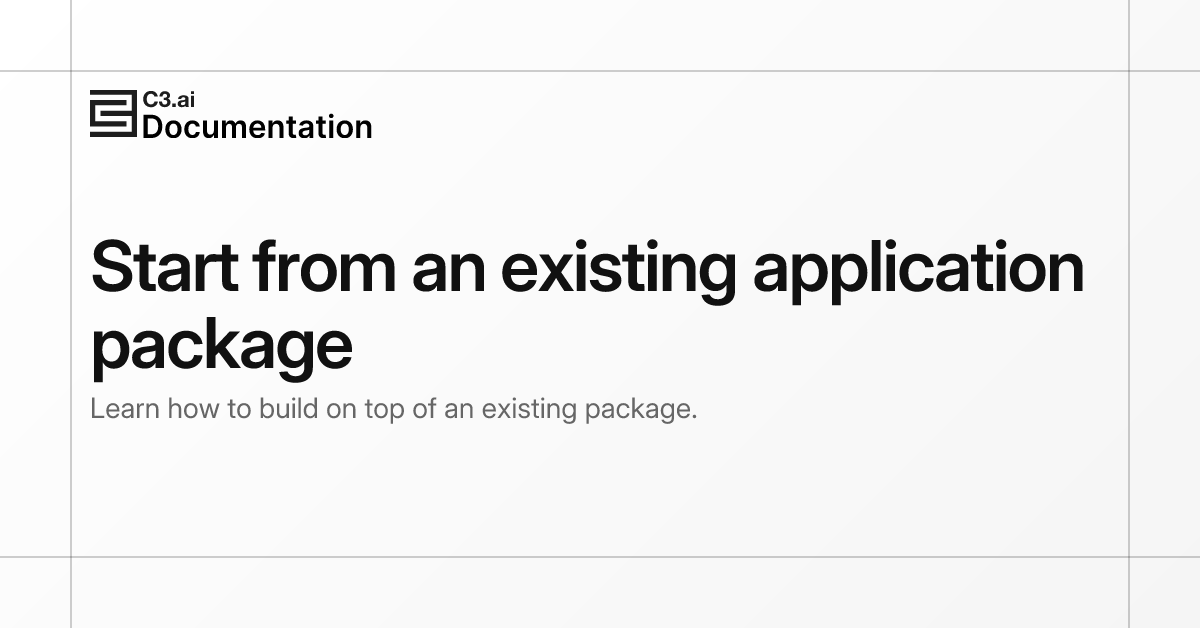 Start from an existing application package | C3 AI Documentation