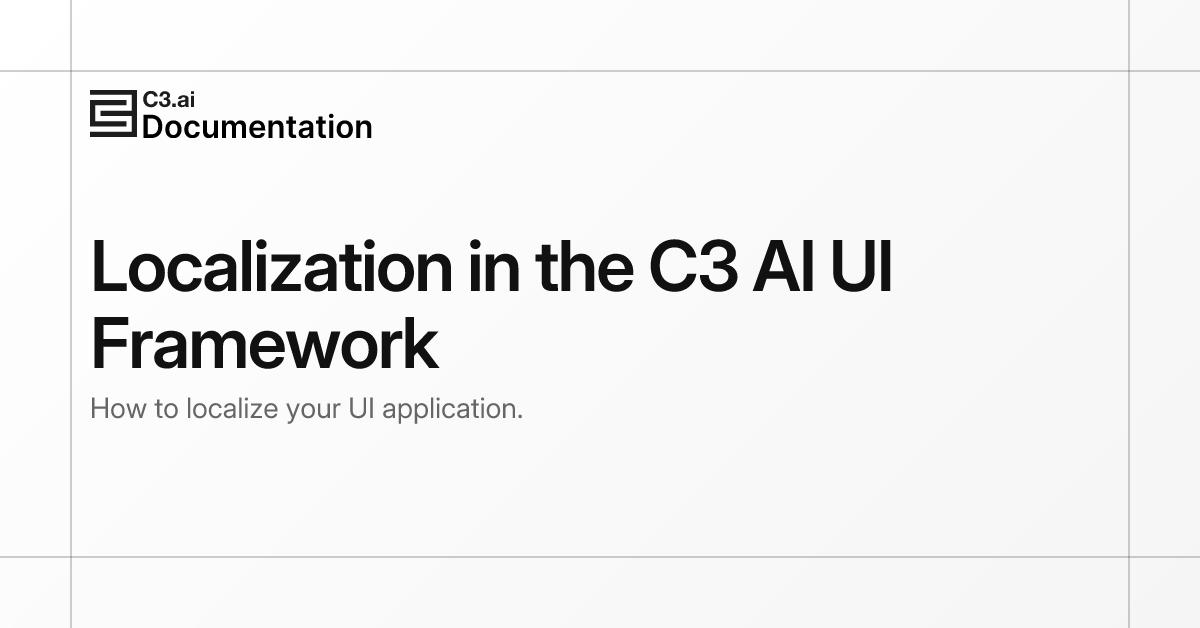 Localization in the C3 AI UI Framework | C3 AI Documentation